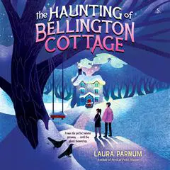 The Haunting of Bellington Cottage Audibook, by Laura Parnum