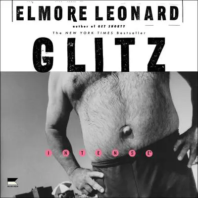 Glitz: A Novel Audibook, by Elmore Leonard
