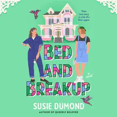 Bed and Breakup: A Novel Audibook, by 