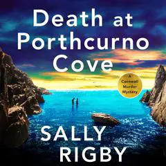 Death at Porthcurno Cove: An utterly heart-stopping crime and mystery thriller Audibook, by Sally Rigby
