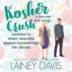 Kosher Crush: a box-set that bangs Audibook, by Lainey Davis