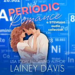 Periodic Romance: A STEMinist Audio Collection Audibook, by Lainey Davis