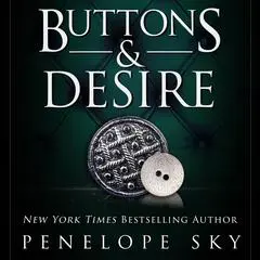 Buttons and Desire Audibook, by Penelope Sky