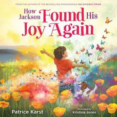 How Jackson Found His Joy Again Audibook, by Patrice Karst