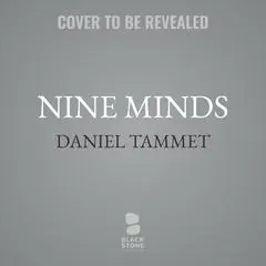 Nine Minds: Inner Lives on the Spectrum Audibook, by Daniel Tammet