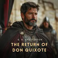 The Return Of Don Quixote Audibook, by G. K. Chesterton