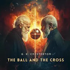 The Ball and the Cross Audibook, by G. K. Chesterton