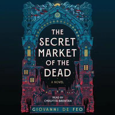 The Secret Market of the Dead Audibook, by Giovanni De Feo