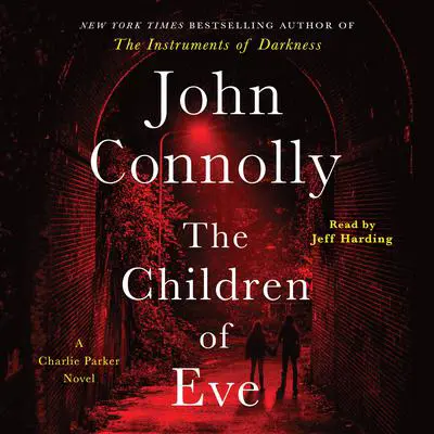 The Children of Eve: A Thriller Audibook, by John Connolly