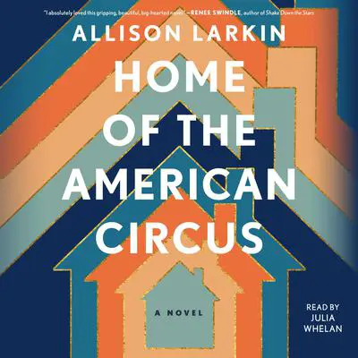 Home of the American Circus Audibook, by Allison Larkin