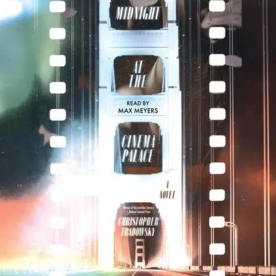 Midnight at the Cinema Palace: A Novel Audibook, by Christopher Tradowsky