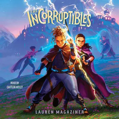 The Incorruptibles Audibook, by Lauren Magaziner