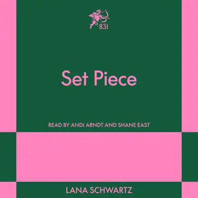 Set Piece: An 831 Stories Romance Audibook, by Lana Schwartz