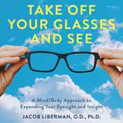 Take Off Your Glasses and See