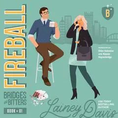 Fireball: A Rivals to Lovers Romance Audibook, by Lainey Davis