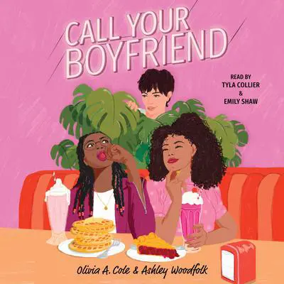 Call Your Boyfriend Audibook, by Olivia A. Cole