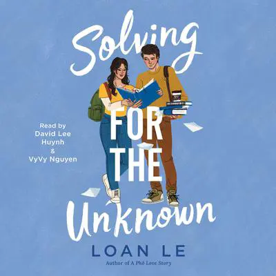 Solving for the Unknown Audibook, by Loan Le