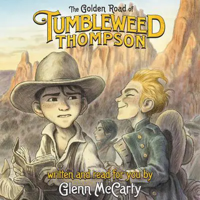 The Golden Road of Tumbleweed Thompson Audibook, by Glenn McCarty