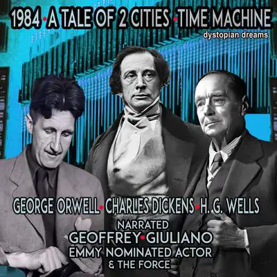1984 - A Tale Of 2 Cities - Time Machine: The Dystopian Trilogy Audibook, by Charles Dickens