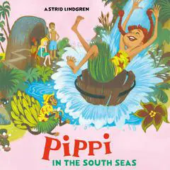 Pippi in the South Seas Audibook, by Astrid Lindgren