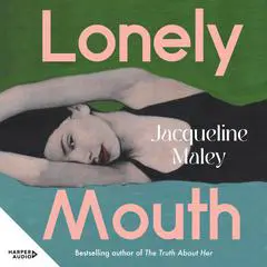 Lonely Mouth Audibook, by Jacqueline Maley