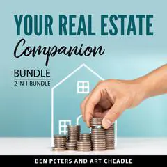 Your Real Estate Companion Bundle, 2 in 1 Bundle: Buying and Selling Real Estate and ABCs of Real Estate Audibook, by Ben Peters