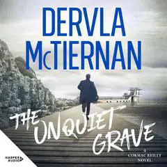 The Unquiet Grave Audibook, by Dervla McTiernan