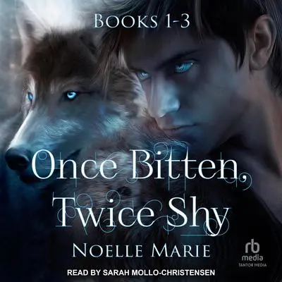 Once Bitten, Twice Shy Box Set Audibook, by Noelle Marie