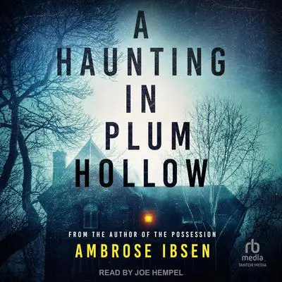 A Haunting in Plum Hollow Audibook, by Ambrose Ibsen