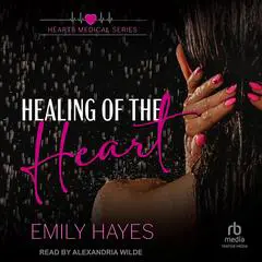 Healing of the Heart Audibook, by Emily Hayes