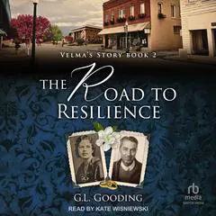 The Road to Resilience: Velma's Story Audibook, by G. L. Gooding