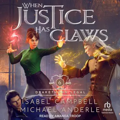 When Justice Has Claws Audibook, by Michael Anderle