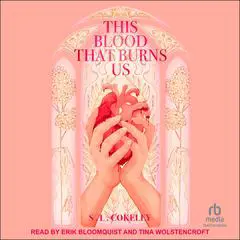 This Blood that Burns Us Audibook, by S.L. Cokeley