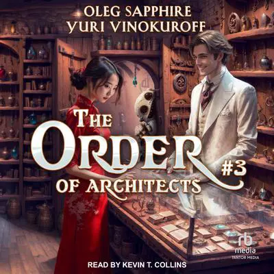 The Order of Architects: Book 3 Audibook, by Oleg Sapphire