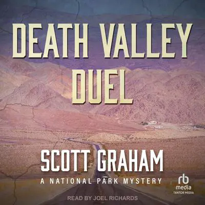 Death Valley Duel: A National Park Mystery Audibook, by Scott Graham