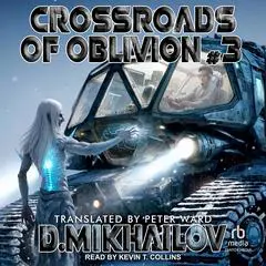 Crossroads of Oblivion #3 Audibook, by Dem Mikhailov