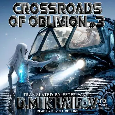 Crossroads of Oblivion #3 Audibook, by Dem Mikhailov