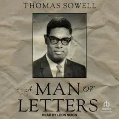 A Man of Letters Audibook, by Thomas Sowell