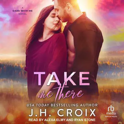 Take Me There Audibook, by J. H. Croix
