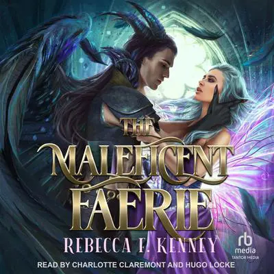 The Maleficent Faerie Audibook, by Rebecca F. Kenney