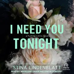 I Need You Tonight Audibook, by Stina Lindenblatt