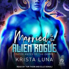 Married to the Alien Rogue Audibook, by Krista Luna