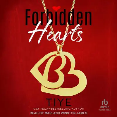 Forbidden Hearts Audibook, by Tiye 