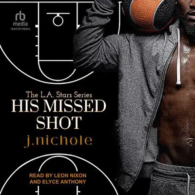 His Missed Shot: A Sports Romance Audibook, by J. Nichole