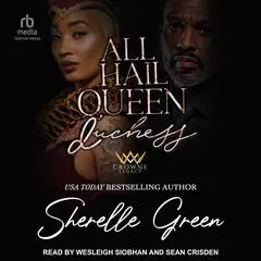 All Hail Queen Duchess Audibook, by Sherelle Green