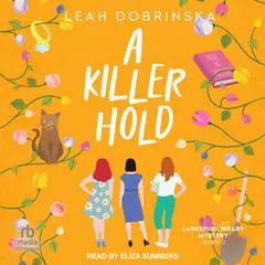 A Killer Hold Audibook, by Leah Dobrinska