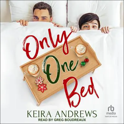Only One Bed Audibook, by Keira Andrews