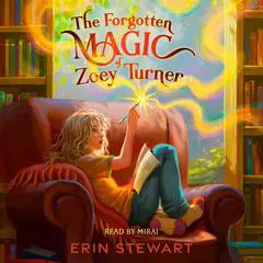 The Forgotten Magic of Zoey Turner Audibook, by Erin Stewart