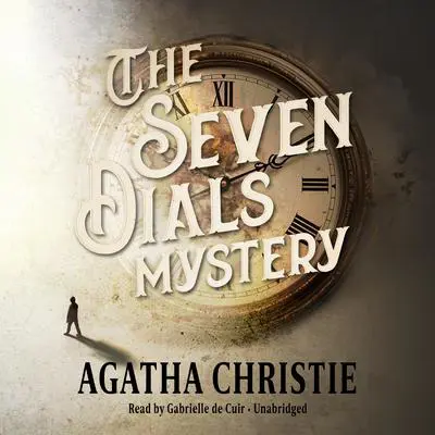 The Seven Dials Mystery Audibook, by Agatha Christie