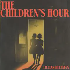 The Children's Hour Audibook, by Lillian Hellman